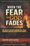When The Fear of God Fades: Leadership Failure, Spiritual Manipulation, Church Hurt, and the Path Back to Holiness