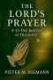 THE LORD'S PRAYER -A 45 Journey of Discovery