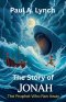 The Story of Jonah: The prophet Who Ran Away