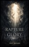 The Rapture And Glory