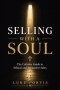 Selling with a Soul: The Catholic Guide to Ethical and Persuasive Sales