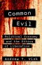 Common Evil: Political Economy and the Ethics of Liberation