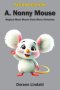 A. Nonny Mouse: Magical Moon Mouse Finds Merry Christmas, SECOND EDITION