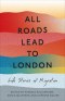 All Roads Lead to London – Life Stories of Migration