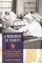 A Monument of Charity – St. Vincent`s Hospital and Catholic Health Care in New York City