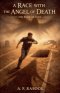 A Race with The Angel of Death