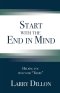 Start with the End in Mind: Helping You Find Your "There"