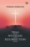 Trial Of The Witnesses Of The Resurrection Of Jesus