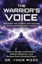 THE WARRIOR'S VOICE  : Breaking the Silence and Praying With Supernatural Force