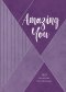 Amazing You