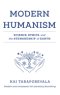 Modern Humanism: Science, Ethics, and the Stewardship of Earth