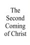 The Second Coming of Christ