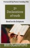 31 Declarations of Truth : Based on the Scriptures