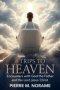 8 TRIPS TO HEAVEN: ENCOUNTERS WITH GOD THE FATHER AND THE LORD JESUS CHRIST