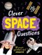 Clever: Space Questions