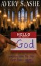 Hello, My Name Is God: meeting him for the first time...again