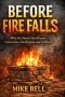 Before Fire Falls: Why the Church Must Recover Consecration, Sanctification & Holiness