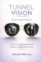 Tunnel Vision: Seeing Changes The Game