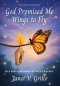 God Promised Me Wings to Fly: Life for Survivors After a Tragedy