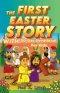 The First Easter Story With 30-Day Devotional for Kids