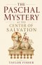 The Paschal Mystery as the Center of Salvation