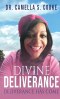 Divine Deliverance: Deliverance Has Come