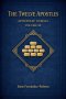 The Twelve Apostles. Apostolic Summa. Volume III