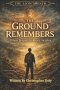 The Ground Remembers: When Forgotten Roots Awaken