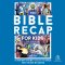 The Bible Recap for Kids