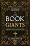 The Book of Giants: A Restored Apocryphal Account of the Watchers' Rebellion, the Nephilim's Rise, and Enoch's Prophetic Role (Annotated and Illustrat