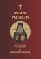 Ancient Patericon: A Thematic Collection of Sayings & Apophthegms of the Desert Fathers