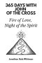 365 Days with John of the Cross: Fire of Love, Night of the Spirit