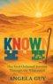 Known: Our God-Ordained Journey Through The Wilderness