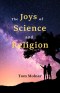 The Joys of Science and Religion