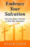 EMBRACE YOUR SALVATION: Overcome Satan's Schemes to Steal Your Inheritance