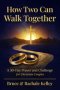 How Two Can Walk Together: A 30- Day Devotional to a Stronger Marriage