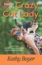 Memoir of a Crazy Cat Lady: My Journey from Air Force Musician to Animal Communicator