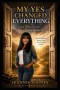 MY YES CHANGED EVERYTHING : I Said Yes To God...And  He Did The Rest