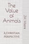 The Value of Animals: A Christian Perspective