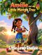 Amélie and the Little Mango Tree: A Heartwarming Story of Kindness for Children Ages 3-10 | Ephesians 4:32 | Haiti Edition