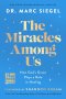 The Miracles Among Us: How God's Grace Plays a Role in Healing
