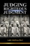Judging Righteous Judgment
