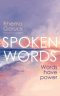 Spoken Words: Words have power