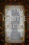 Every Captive Freed