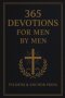 365 Devotions for Men by Men : Daily Inspiration from Classic Prayers