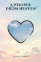 A Whisper from Heaven: 21 devotionals for every woman believing God for the restoration of her marriage