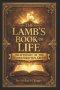 THE LAMBS BOOK OF LIFE: The Mystery of the Names Written Above