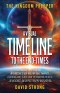 THE KINGDOM PREPPER: A Visual Timeline to the End-Times: A Chronological Guide and Interactive Study Tool for Bible Prophecy: Sequencing Daniel to Rev