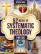 52 Weeks of Systematic Theology for Kids: A One-Year Guide to Build Strong Biblical Foundations, Understand Core Truths, and Grow a Confident, Lifelon
