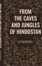 From the Caves and Jungles of Hindostan